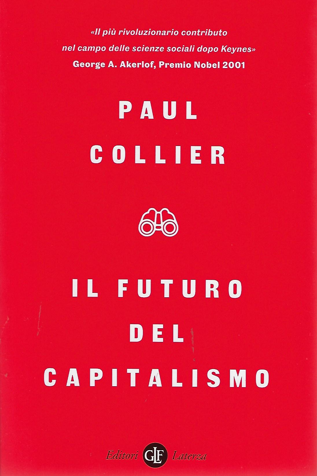 Il futuro del capitalismo : fronteggiare le nuove ansie / Paul Collier ; traduzione di David Scafei