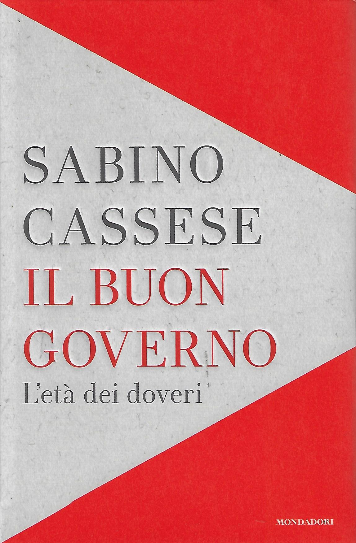 Il buon Governo : l’età dei doveri / Sabino Cassese