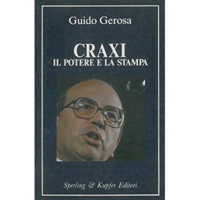 Craxi : il potere e la stampa